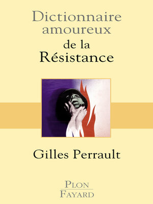 cover image of Dictionnaire amoureux de la Résistance